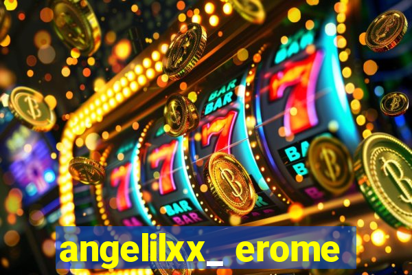 angelilxx_ erome